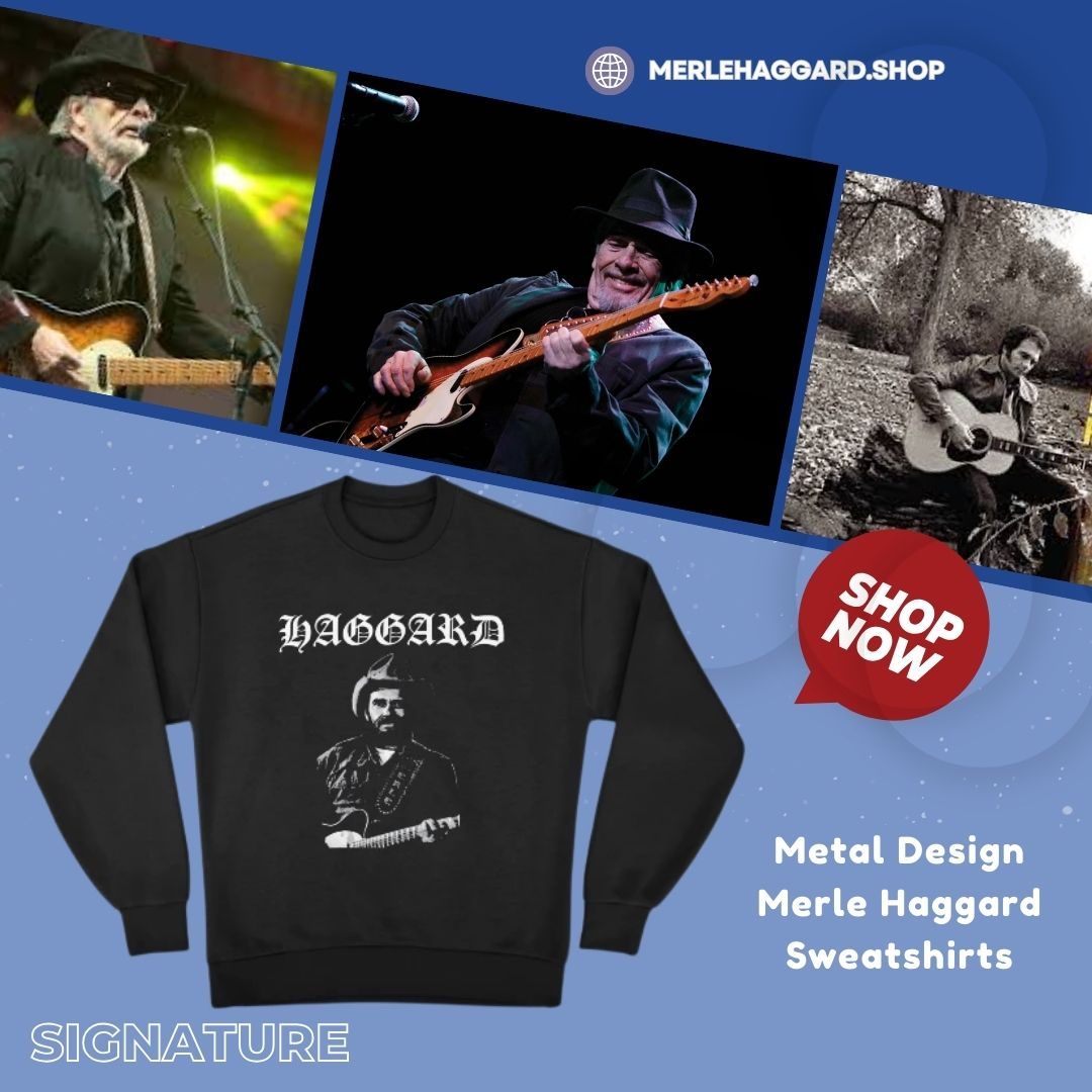Metal Design TTPM0501 Merle Haggard Sweatshirts